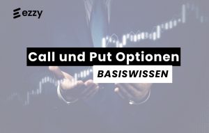 Call und Put Optionen