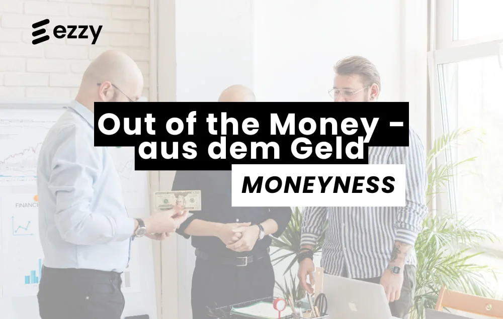 OTM Out of the money Eine Option aus dem Geld